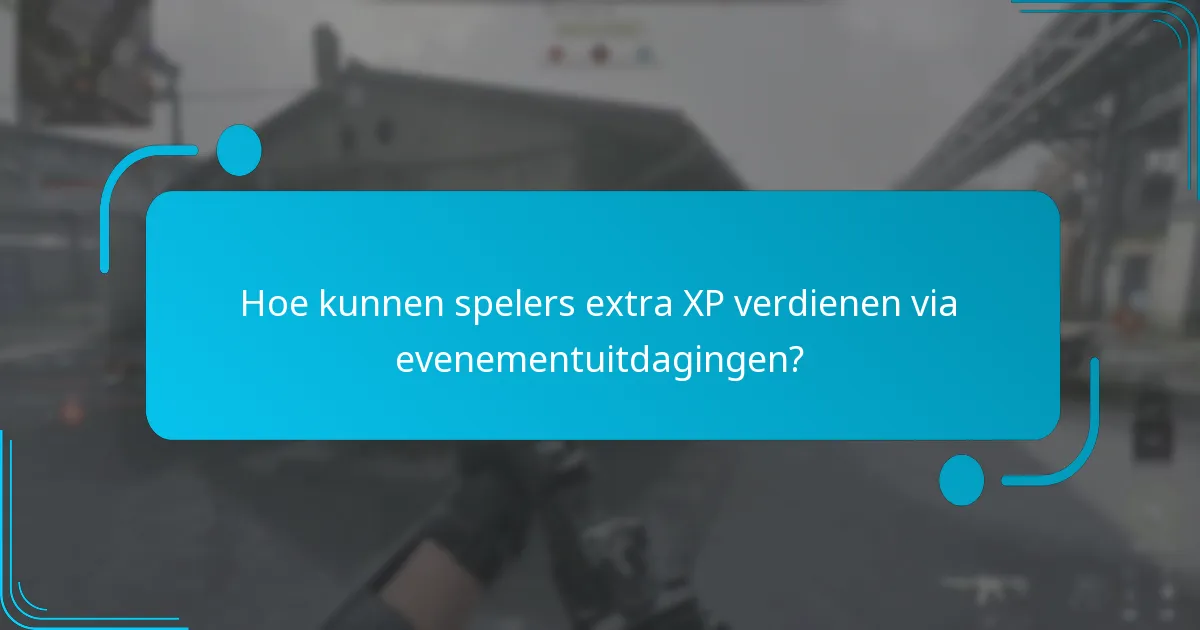 Hoe kunnen spelers extra XP verdienen via evenementuitdagingen?