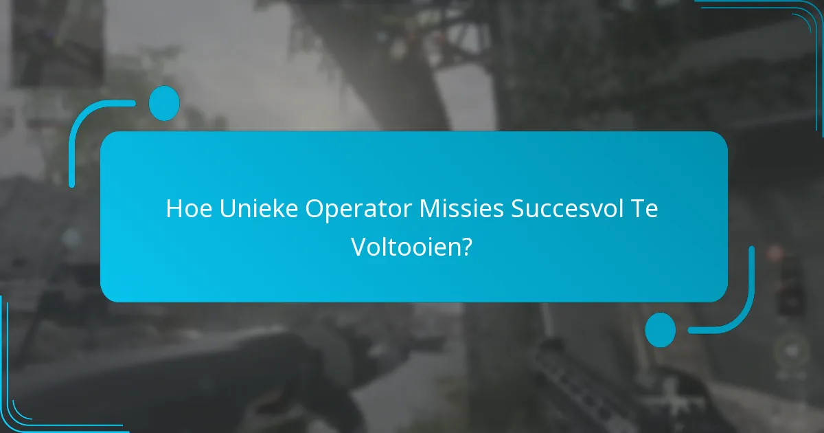 Welke Operators Hebben Unieke Missies in Evenementuitdagingen?