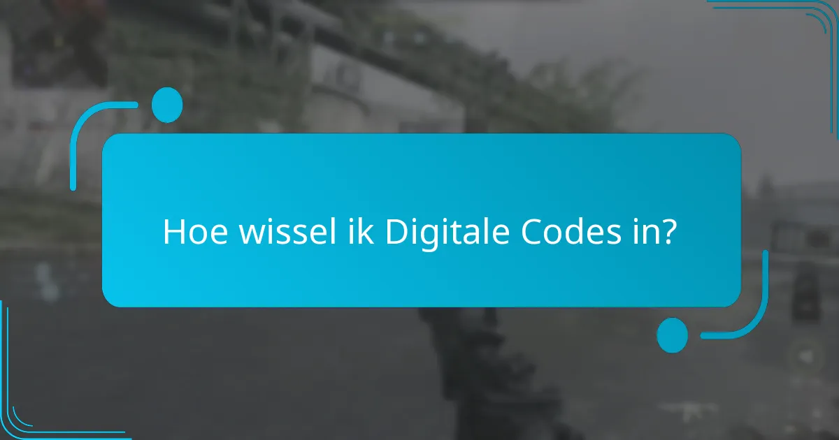 Hoe wissel ik Digitale Codes in?